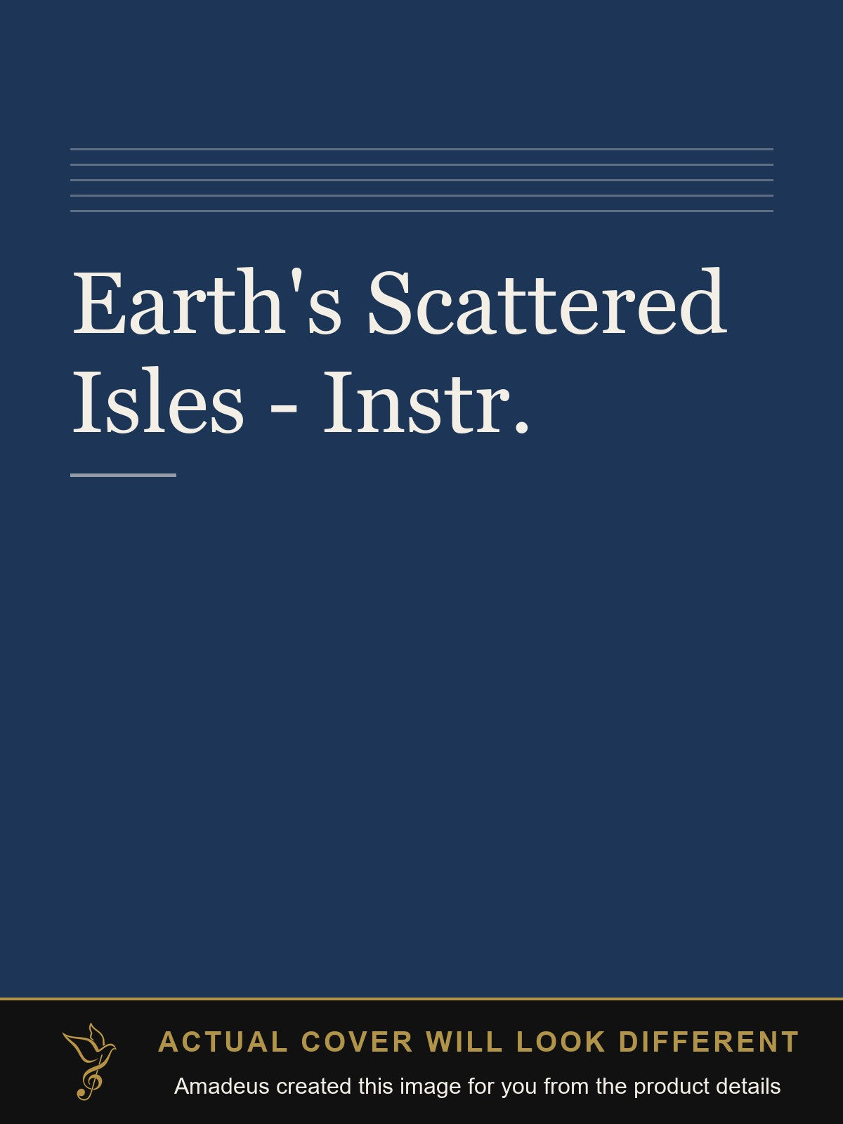 Earth's Scattered Isles - Instr. - Amadeus created this image from the product details; the actual cover will look different