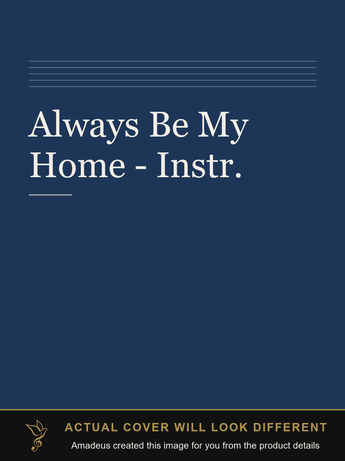 Always Be My Home - Instr. - Amadeus created this image from the product details; the actual cover will look different