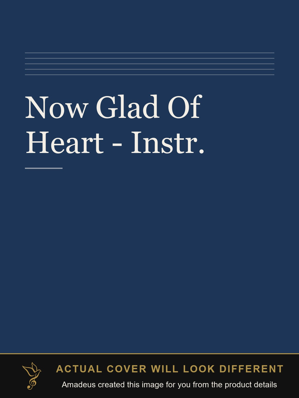 Now Glad Of Heart - Instr. - Amadeus created this image from the product details; the actual cover will look different