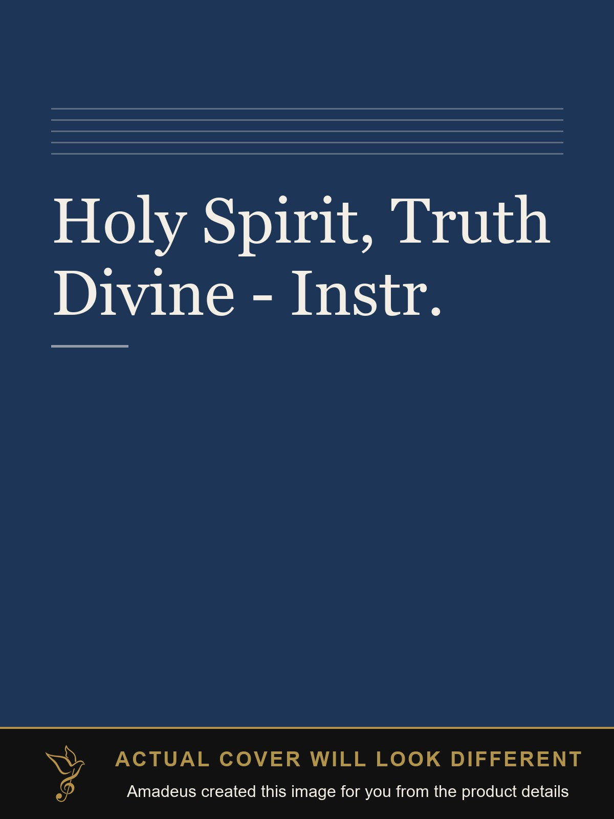 Holy Spirit, Truth Divine - Instr. - Amadeus created this image from the product details; the actual cover will look different