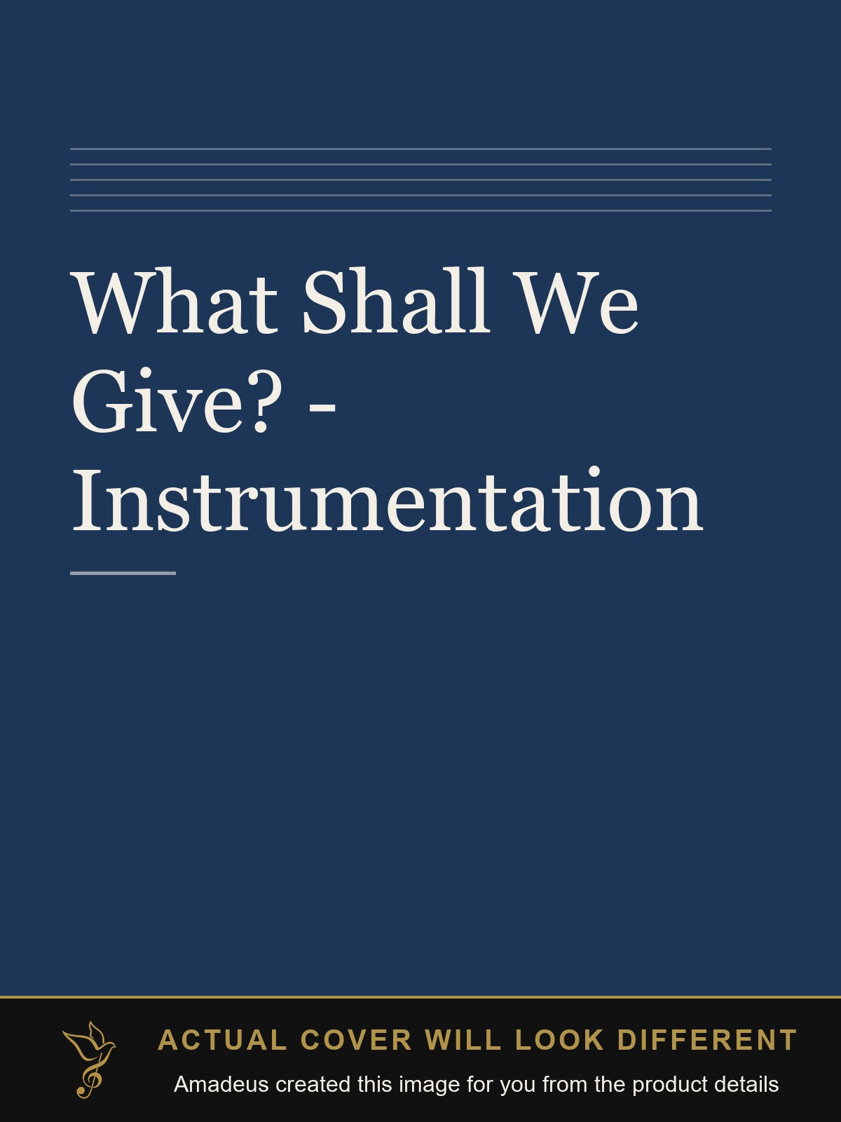 What Shall We Give? - Instrumentation - Amadeus created this image from the product details; the actual cover will look different