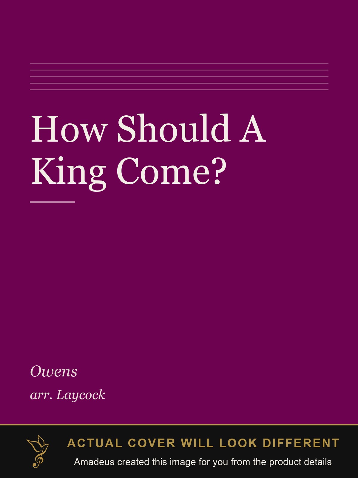 How Should A King Come? - Amadeus created this image from the product details; the actual cover will look different