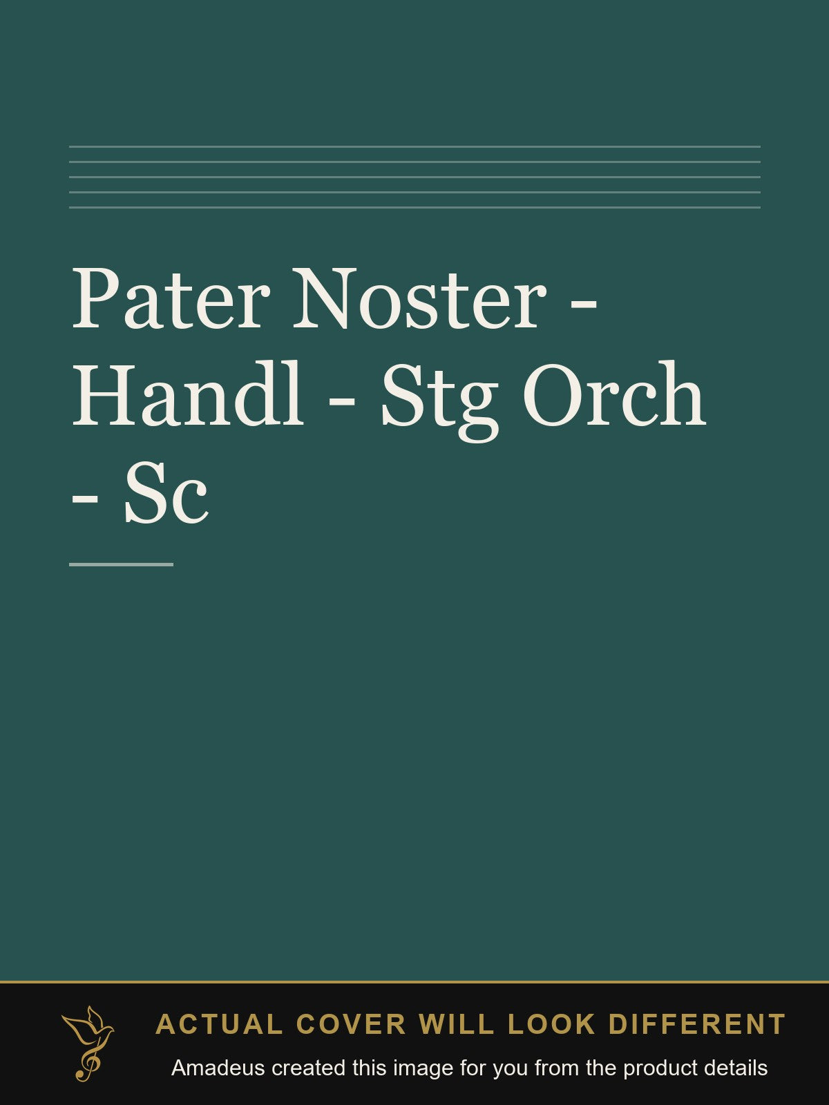 Pater Noster - Handl - Stg Orch - Sc - Amadeus created this image from the product details; the actual cover will look different