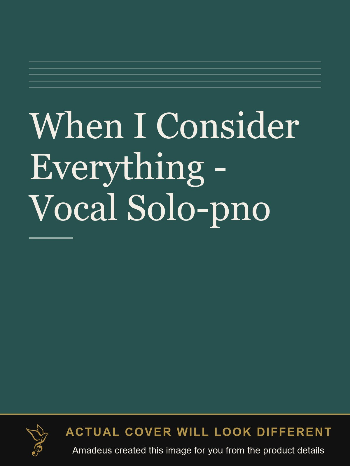 When I Consider Everything - Vocal Solo-pno - Amadeus created this image from the product details; the actual cover will look different