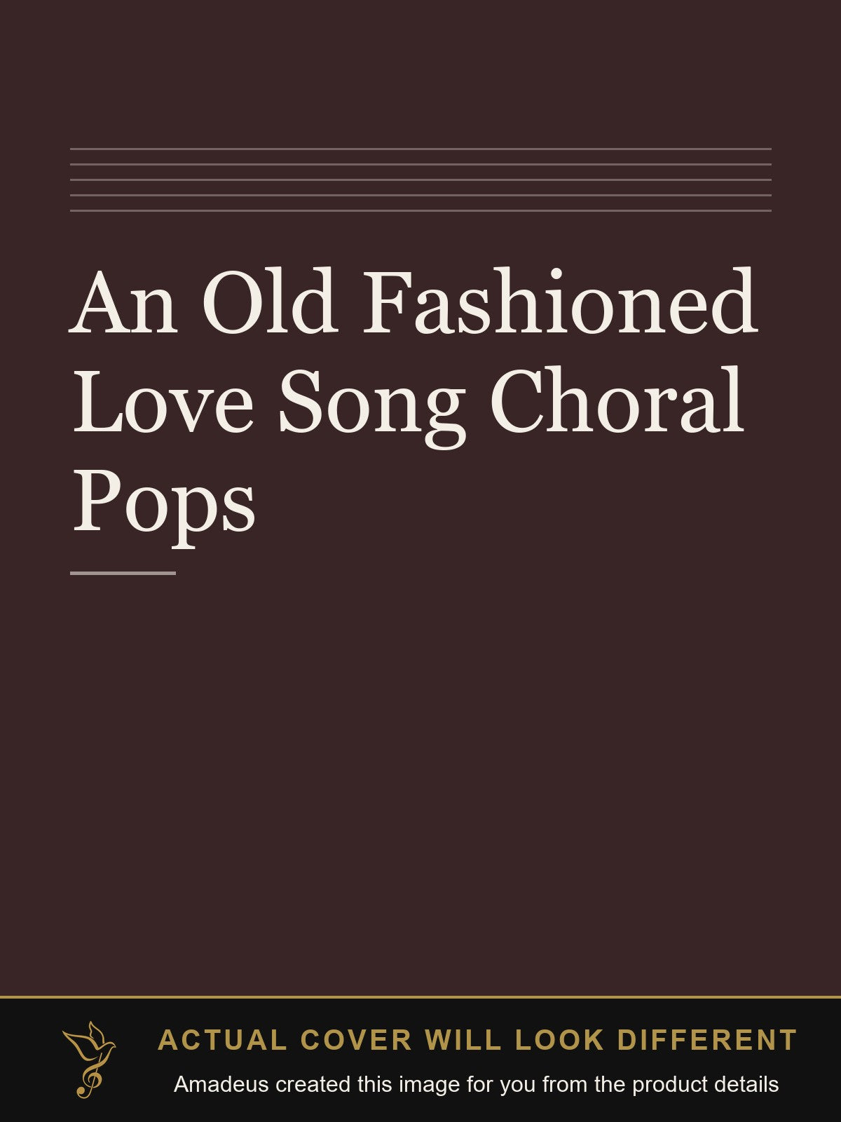 An Old Fashioned Love Song Choral Pops - Amadeus created this image from the product details; the actual cover will look different