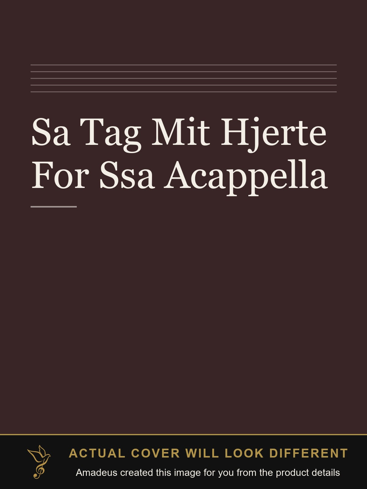 Sa Tag Mit Hjerte For Ssa Acappella - Amadeus created this image from the product details; the actual cover will look different