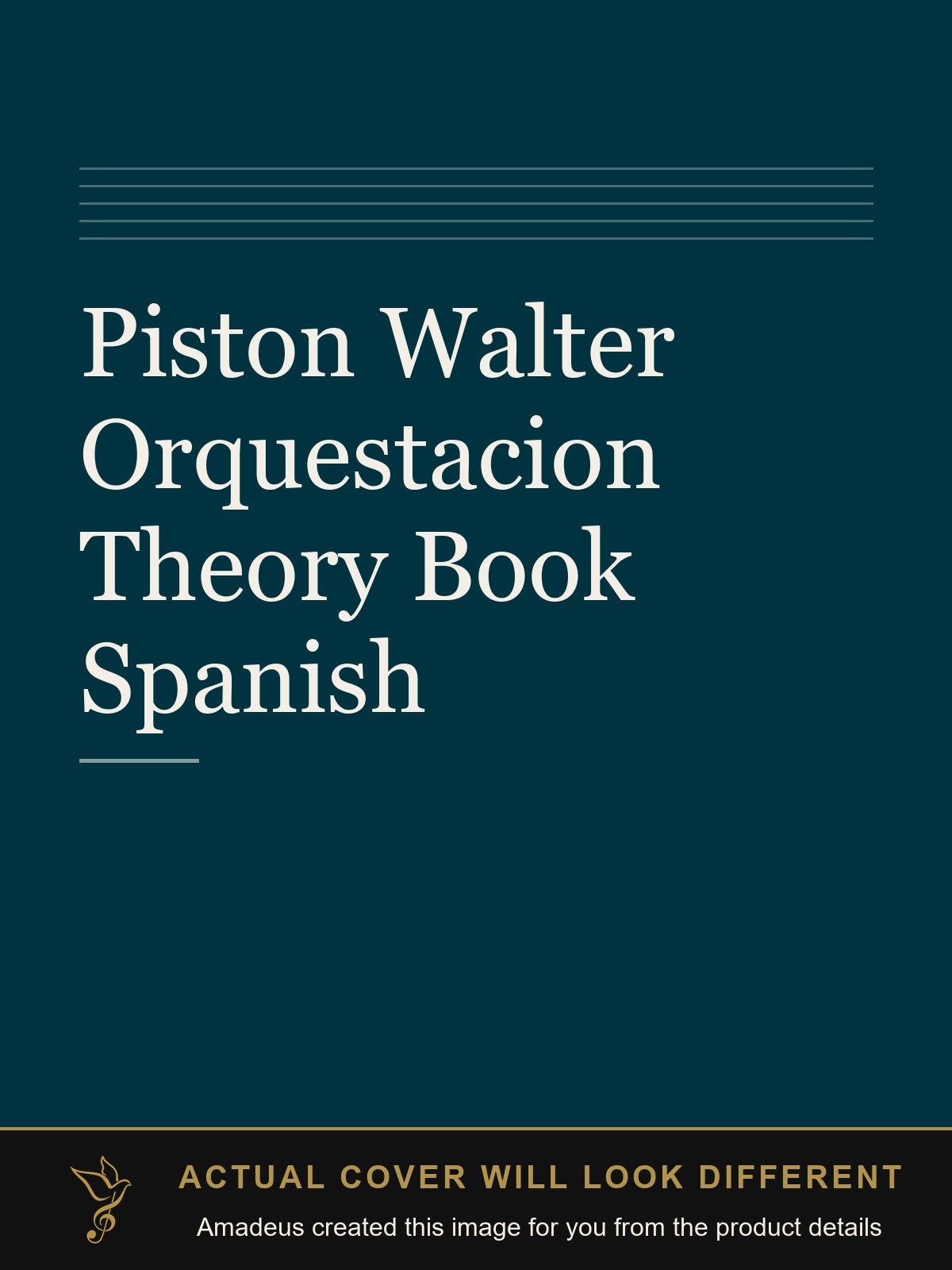 Piston Walter Orquestacion Theory Book Spanish - Amadeus created this image from the product details; the actual cover will look different