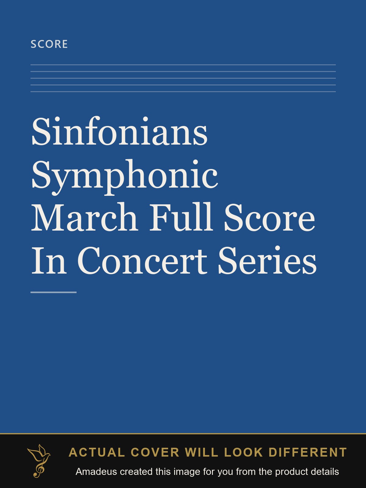 Sinfonians Symphonic March Full Score In Concert Series - Amadeus created this image from the product details; the actual cover will look different