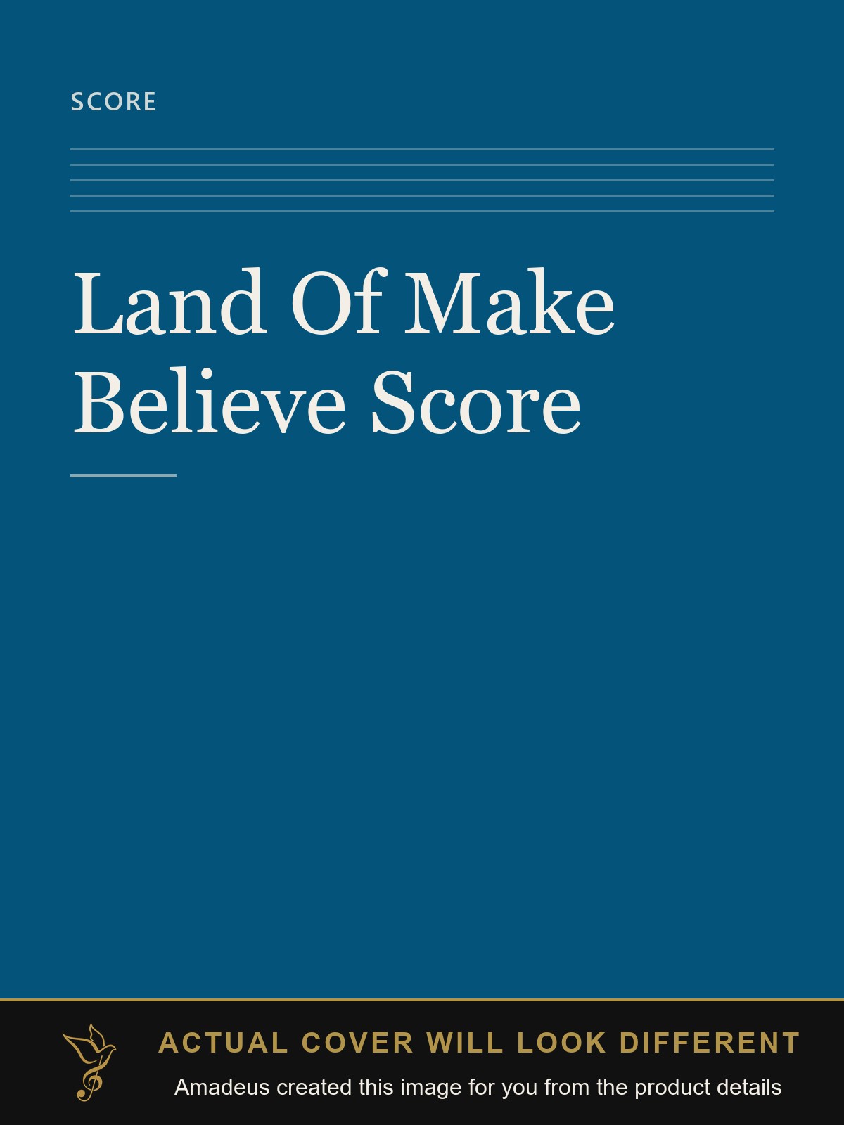 Land Of Make Believe Score - Amadeus created this image from the product details; the actual cover will look different