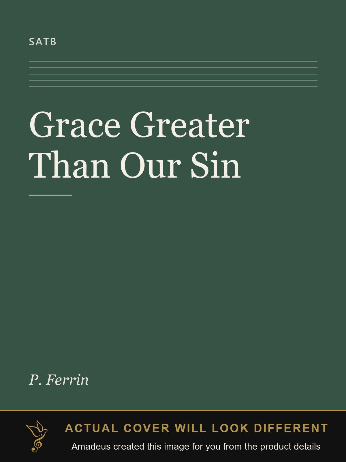Grace Greater Than Our Sin - Amadeus created this image from the product details; the actual cover will look different