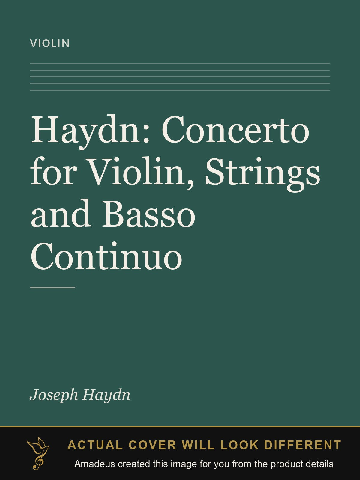 Haydn: Concerto for Violin, Strings and Basso Continuo - Amadeus created this image from the product details; the actual cover will look different