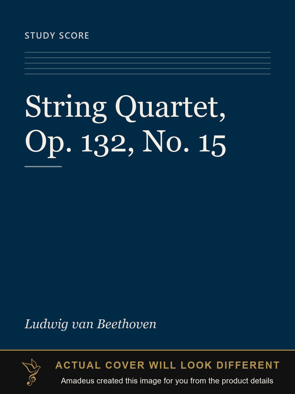 String Quartet, Op. 132, No. 15 - Amadeus created this image from the product details; the actual cover will look different