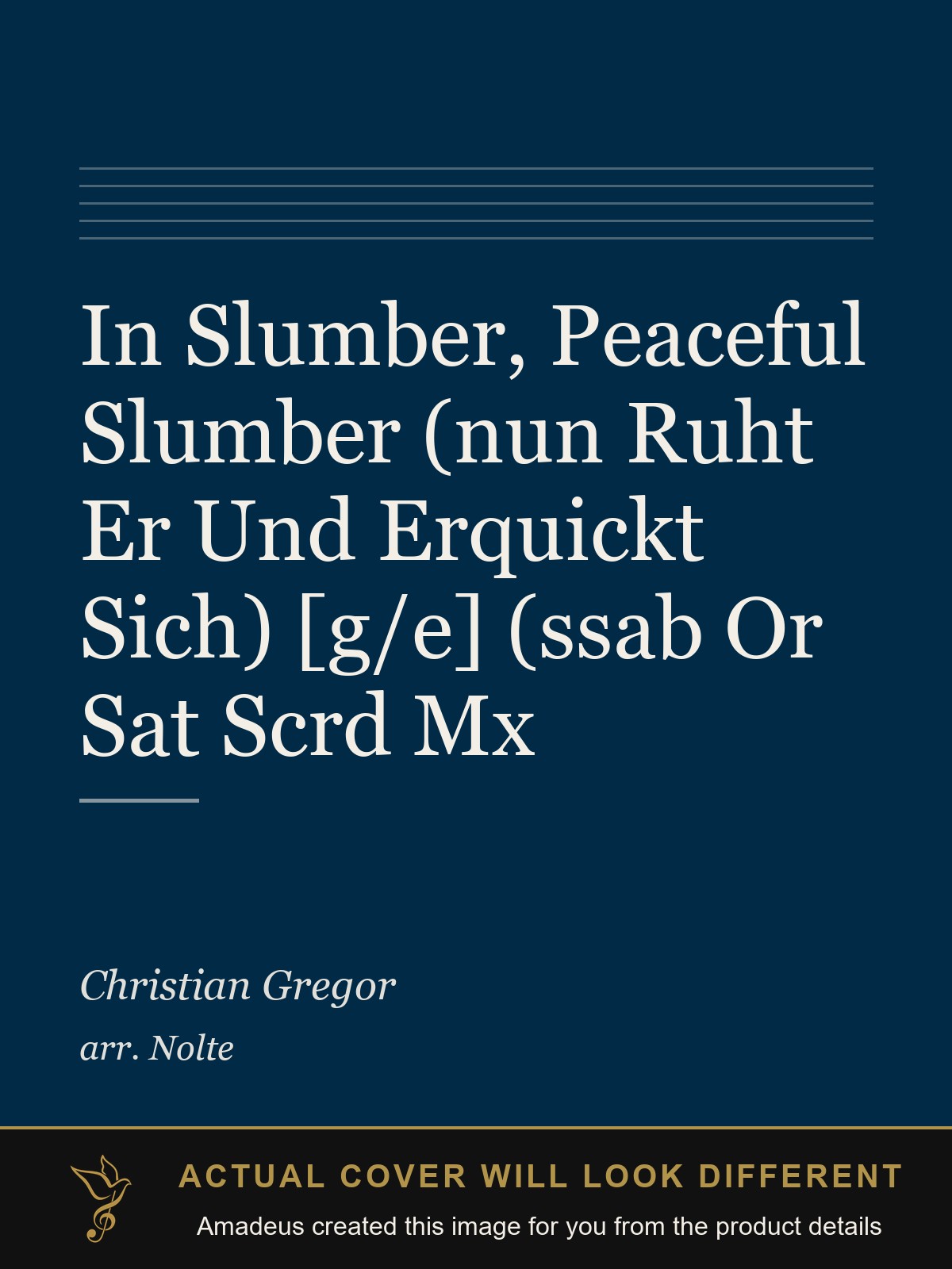 In Slumber, Peaceful Slumber (nun Ruht Er Und Erquickt Sich) [g/e] (ssab Or Sat Scrd Mx - Amadeus created this image from the product details; the actual cover will look different