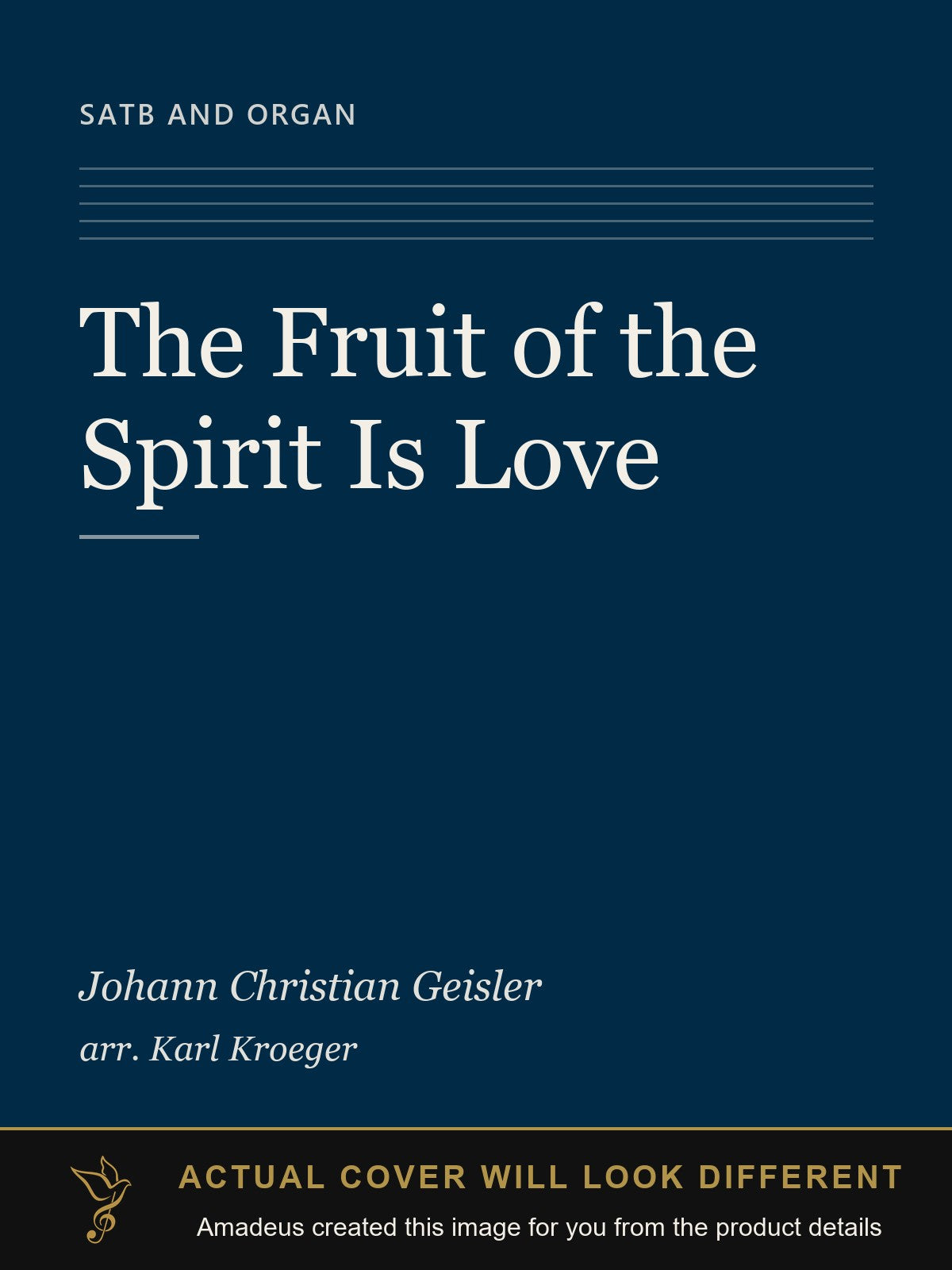 The Fruit of the Spirit Is Love - Amadeus created this image from the product details; the actual cover will look different