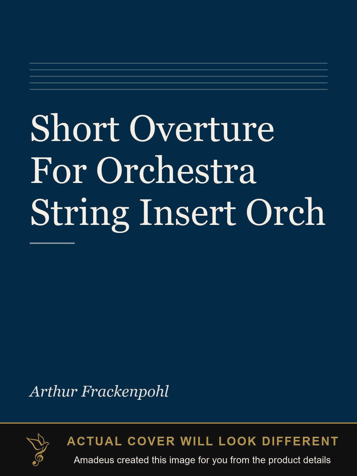 Short Overture For Orchestra String Insert Orch - Amadeus created this image from the product details; the actual cover will look different