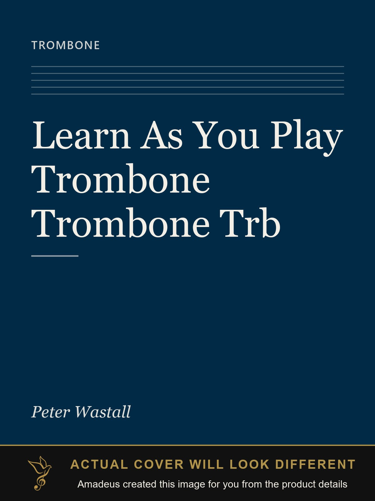 Learn As You Play Trombone Trombone Trb - Amadeus created this image from the product details; the actual cover will look different
