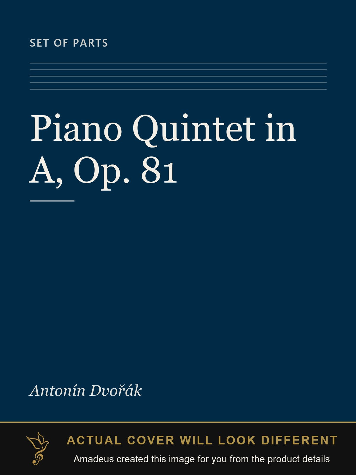 Piano Quintet in A, Op. 81 - Amadeus created this image from the product details; the actual cover will look different