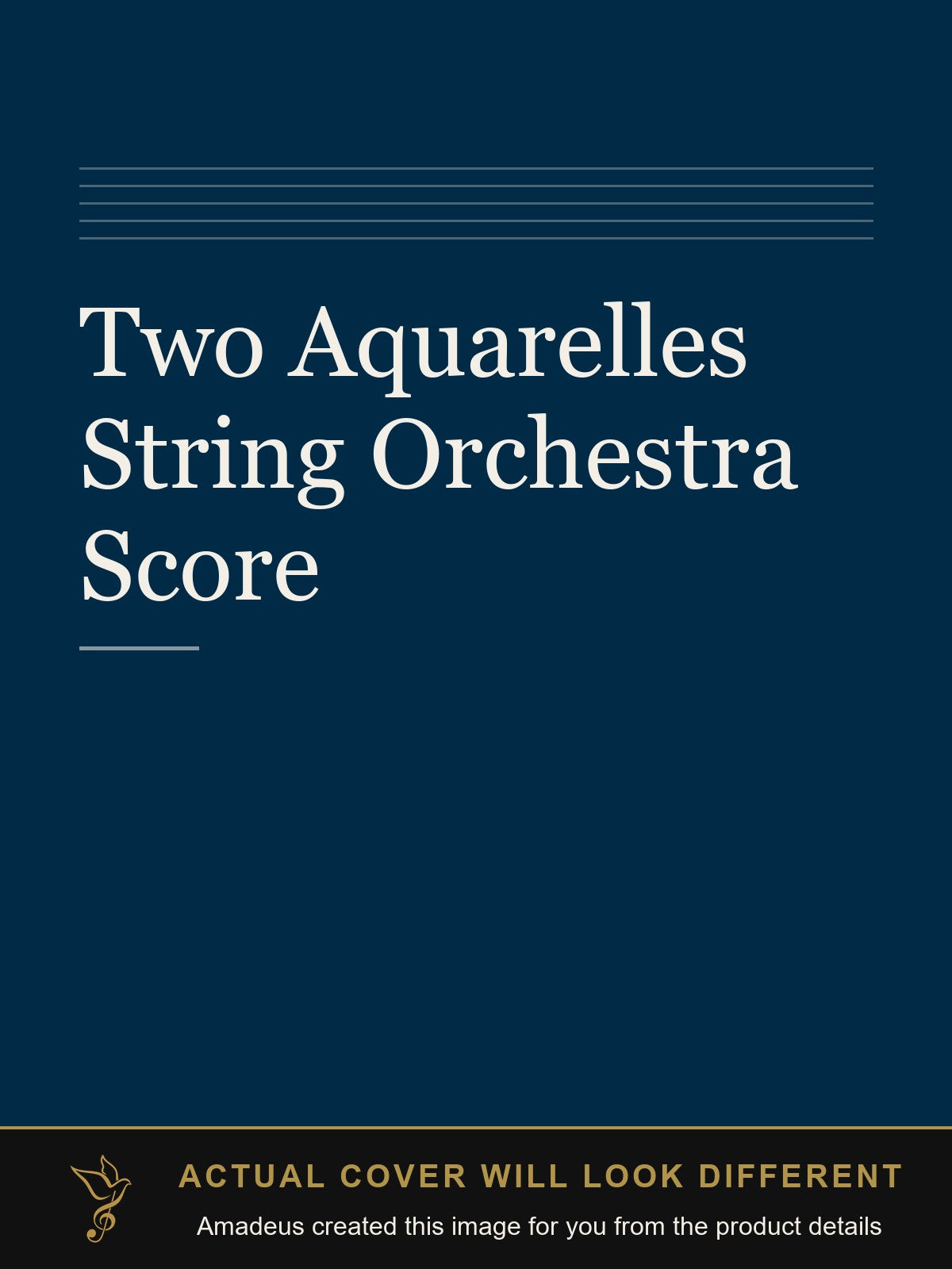 Two Aquarelles String Orchestra Score - Amadeus created this image from the product details; the actual cover will look different