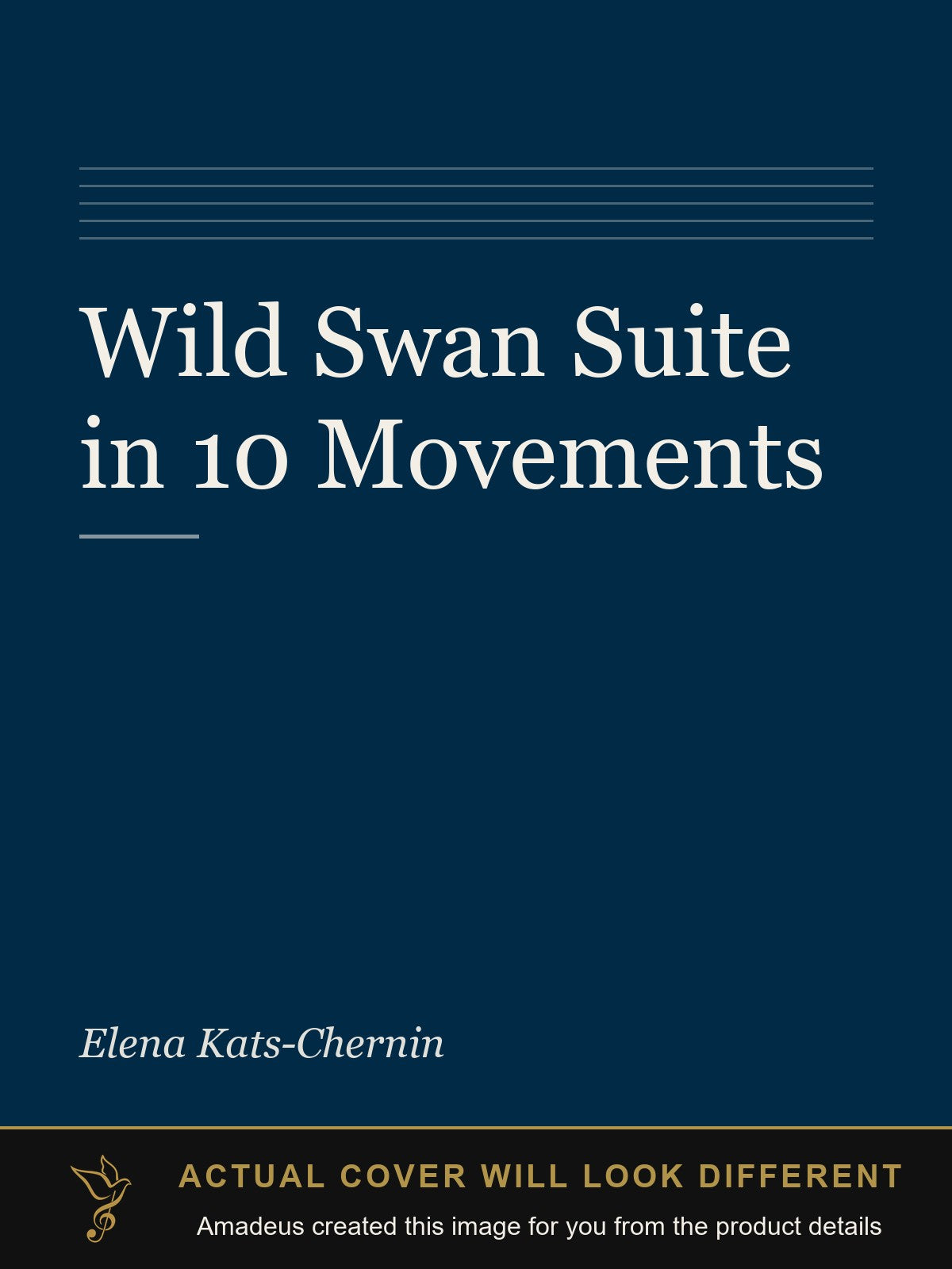 Wild Swan Suite in 10 Movements - Amadeus created this image from the product details; the actual cover will look different