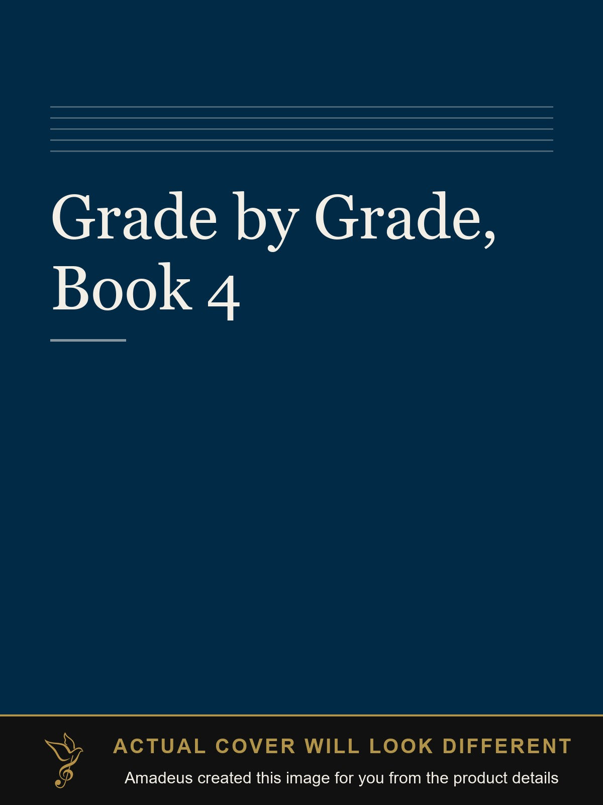 Grade by Grade, Book 4 - Amadeus created this image from the product details; the actual cover will look different