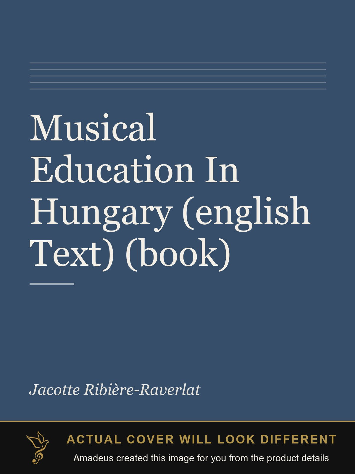 Musical Education In Hungary (english Text) (book) - Amadeus created this image from the product details; the actual cover will look different