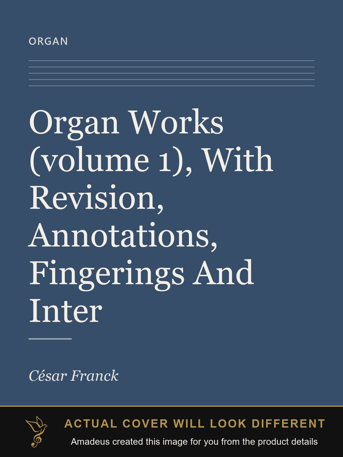 Organ Works (volume 1), With Revision, Annotations, Fingerings And Inter - Amadeus created this image from the product details; the actual cover will look different