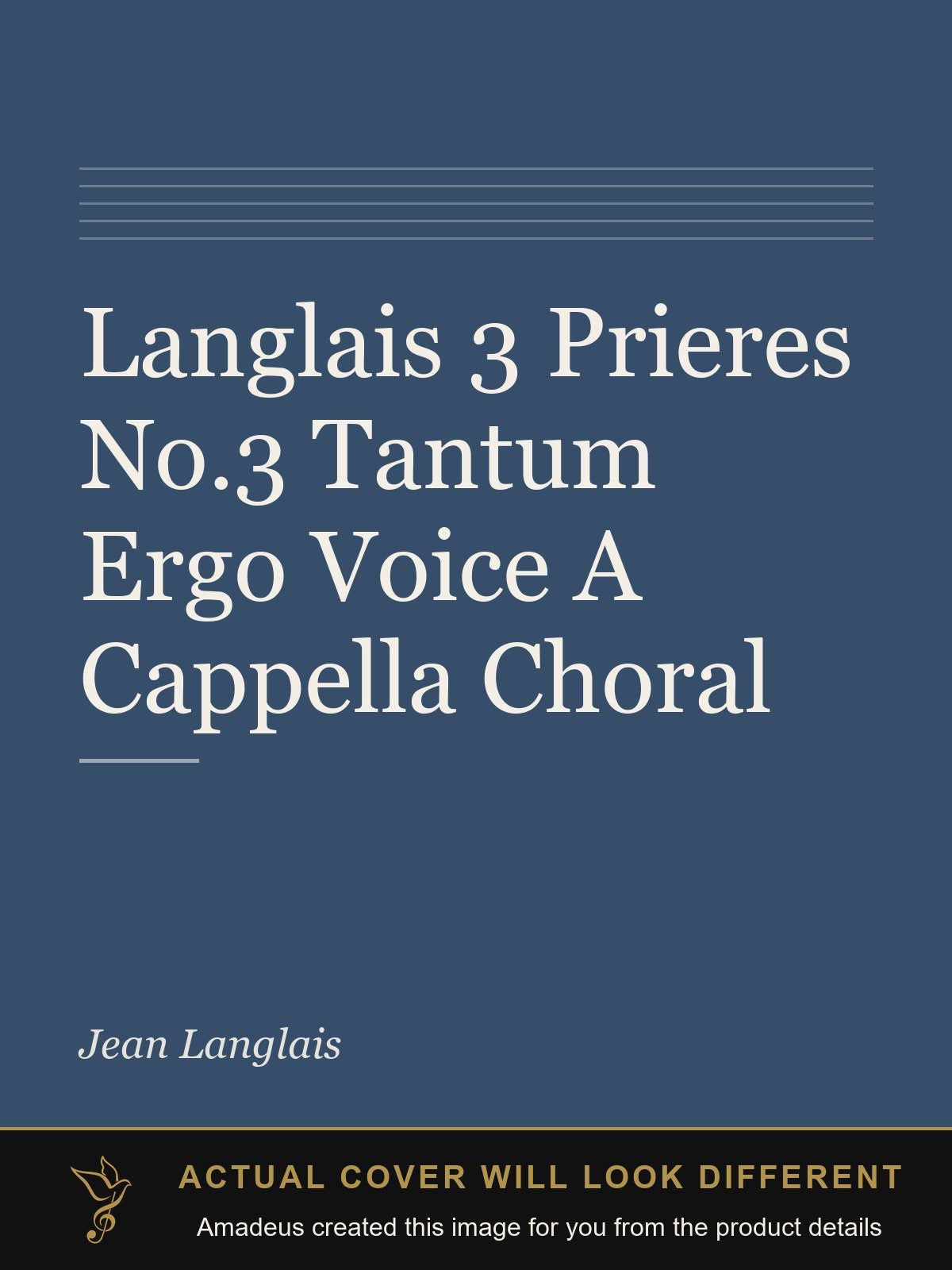 Langlais 3 Prieres No.3 Tantum Ergo Voice A Cappella Choral - Amadeus created this image from the product details; the actual cover will look different