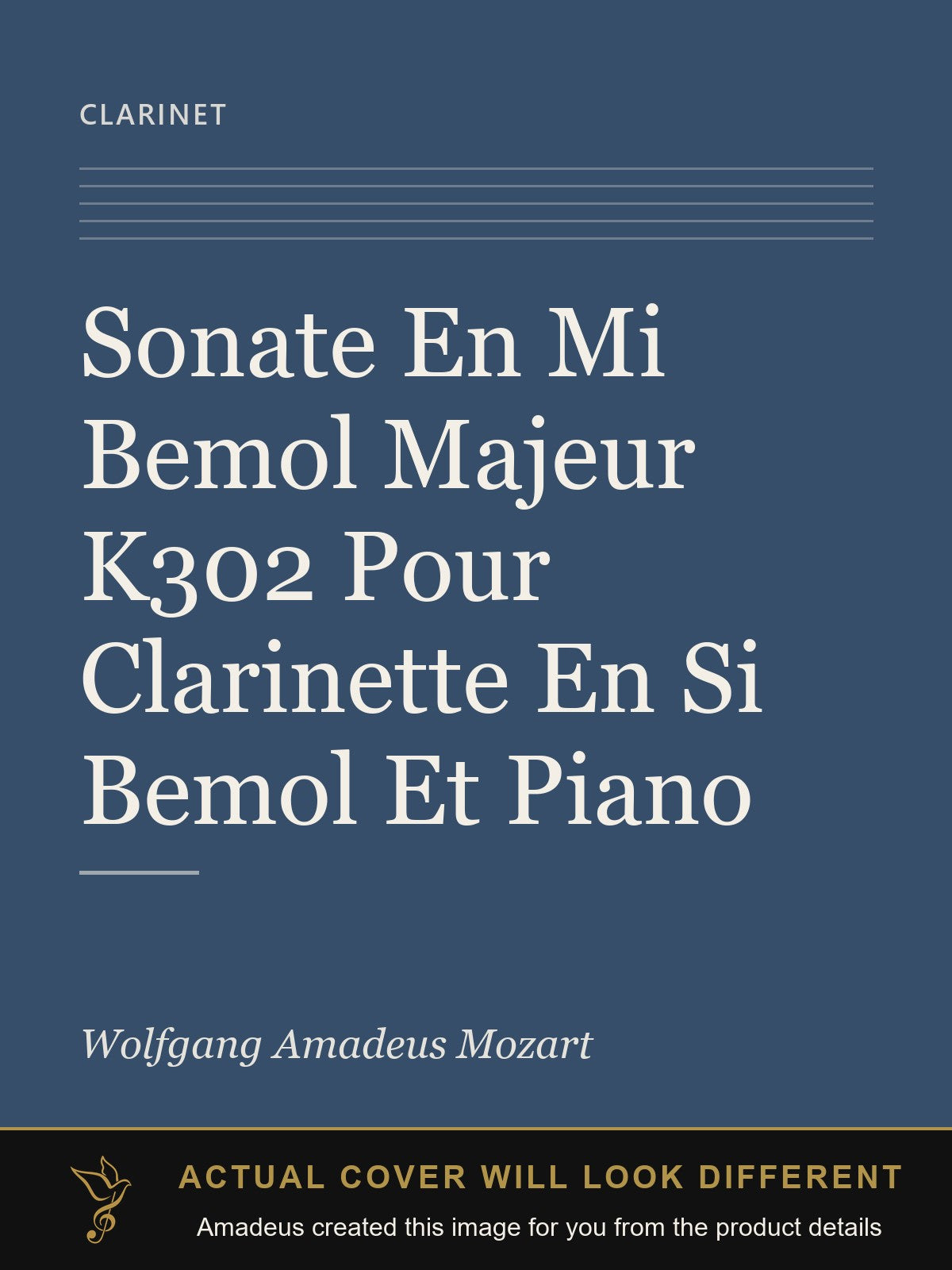 Sonate En Mi Bemol Majeur K302 Pour Clarinette En Si Bemol Et Piano - Amadeus created this image from the product details; the actual cover will look different