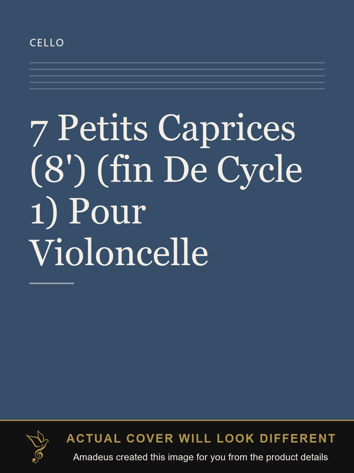 7 Petits Caprices (8') (fin De Cycle 1) Pour Violoncelle - Amadeus created this image from the product details; the actual cover will look different