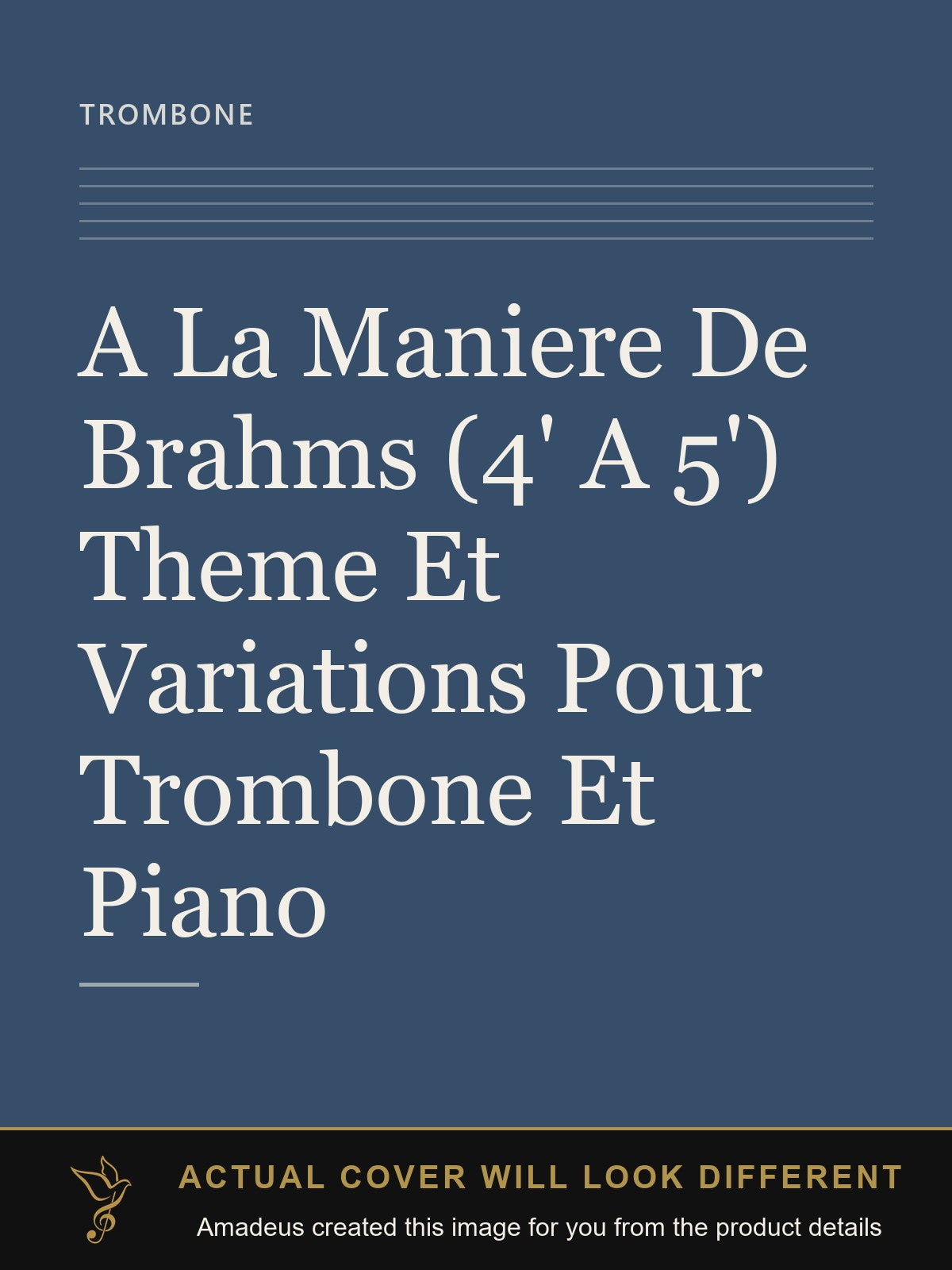 A La Maniere De Brahms (4' A 5') Theme Et Variations Pour Trombone Et Piano - Amadeus created this image from the product details; the actual cover will look different