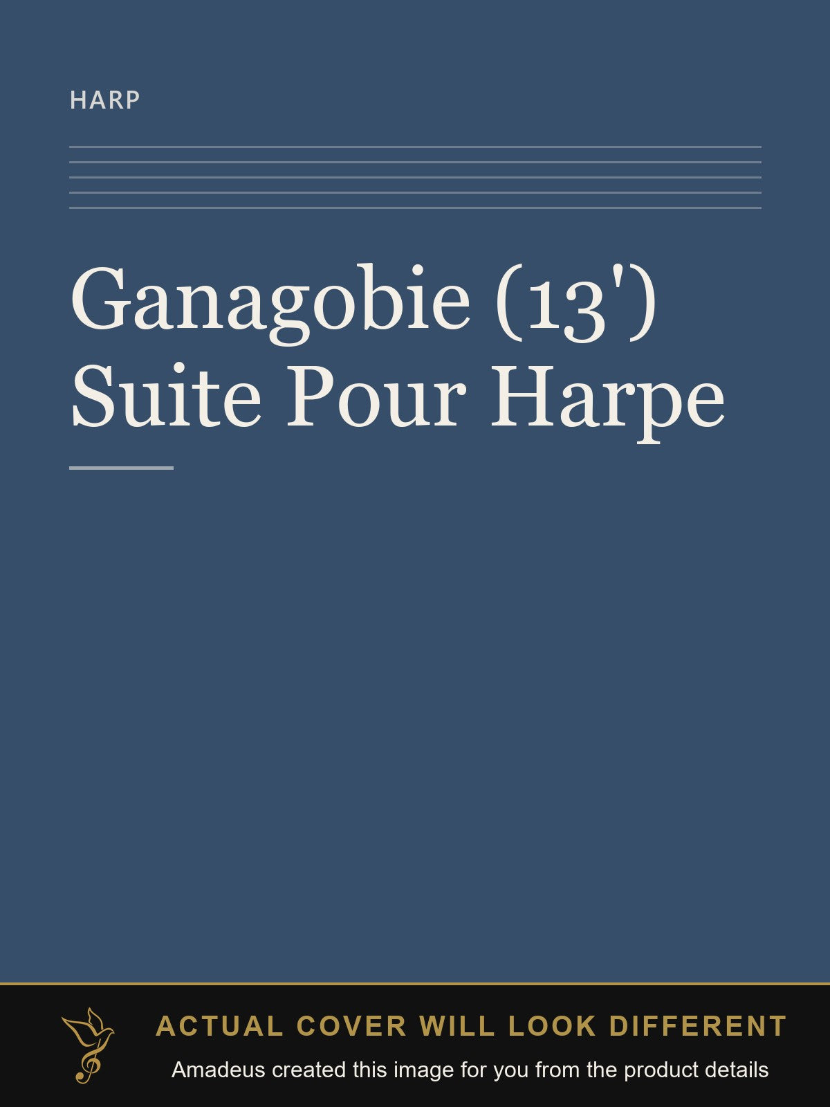 Ganagobie (13') Suite Pour Harpe - Amadeus created this image from the product details; the actual cover will look different