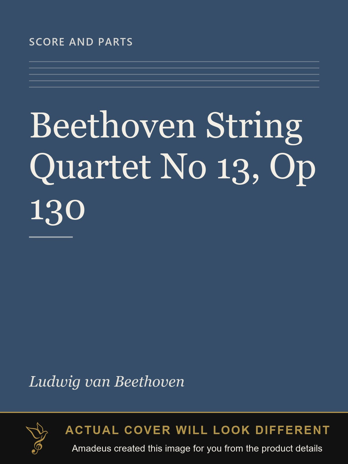 Beethoven String Quartet No 13, Op 130 - Amadeus created this image from the product details; the actual cover will look different
