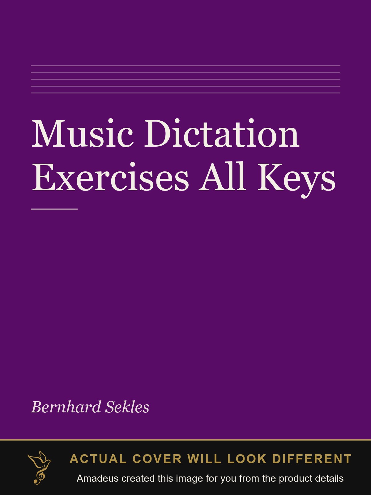 Music Dictation Exercises All Keys - Amadeus created this image from the product details; the actual cover will look different