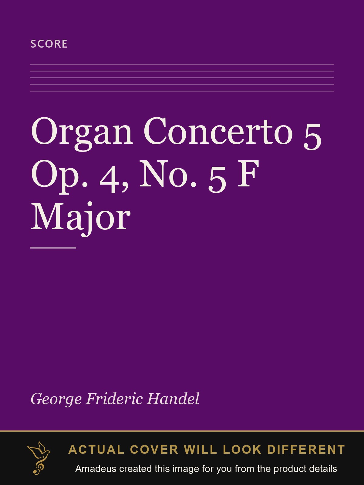 Organ Concerto 5 Op. 4, No. 5 F Major - Amadeus created this image from the product details; the actual cover will look different