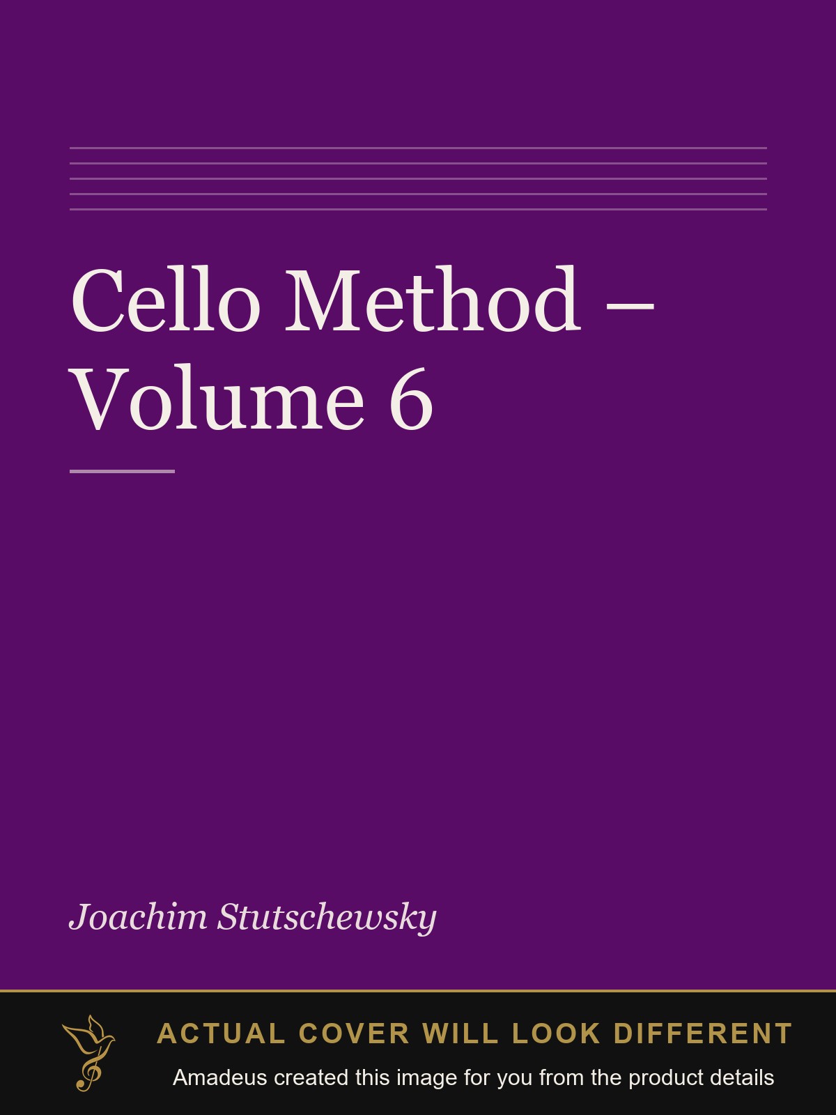 Cello Method – Volume 6 - Amadeus created this image from the product details; the actual cover will look different