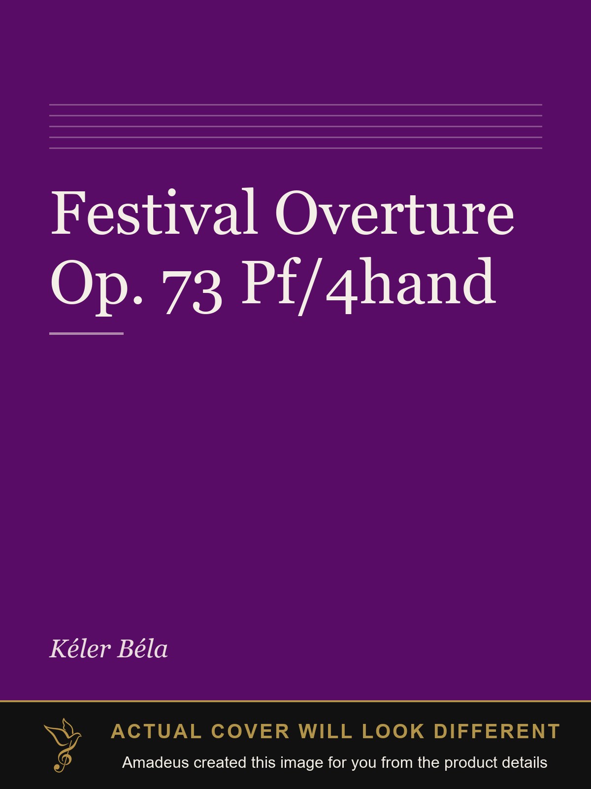 Festival Overture Op. 73 Pf/4hand - Amadeus created this image from the product details; the actual cover will look different