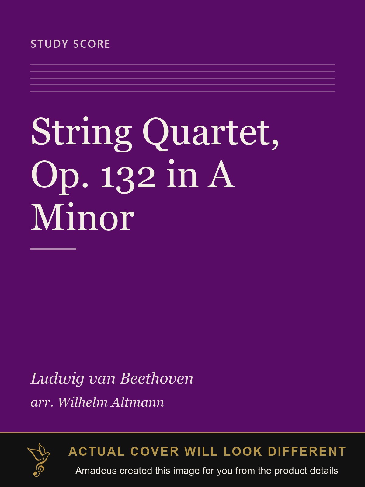 String Quartet, Op. 132 in A Minor - Amadeus created this image from the product details; the actual cover will look different
