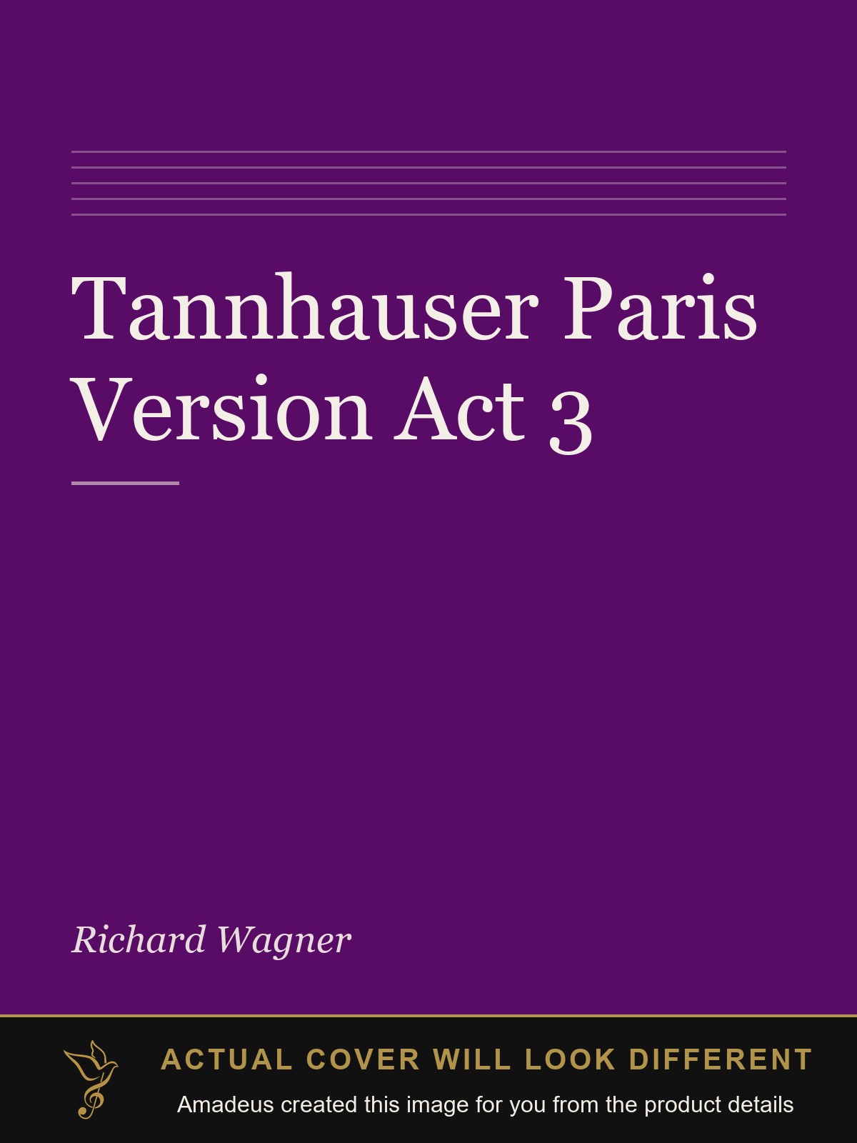 Tannhauser Paris Version Act 3 - Amadeus created this image from the product details; the actual cover will look different