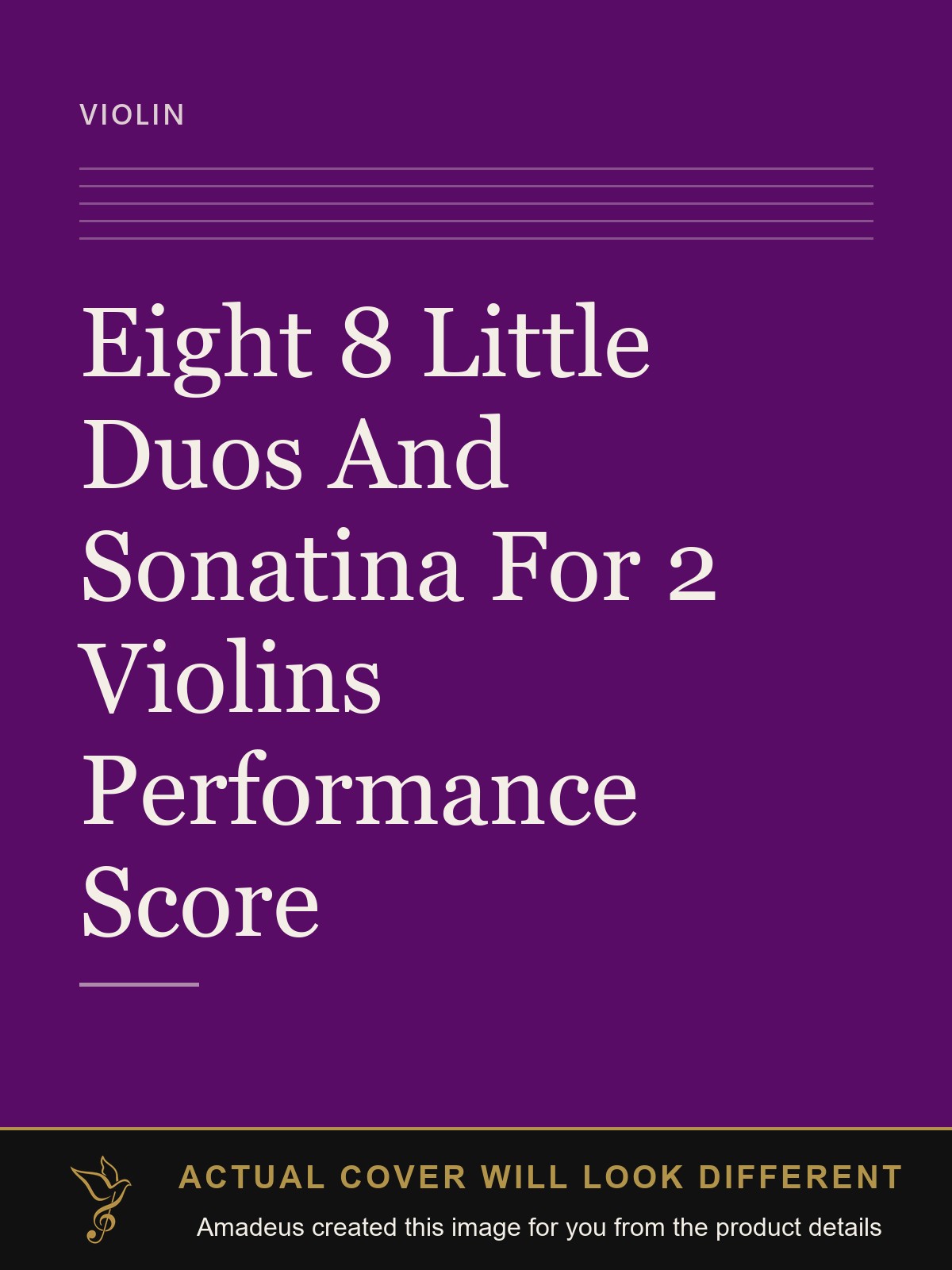 Eight 8 Little Duos And Sonatina For 2 Violins Performance Score - Amadeus created this image from the product details; the actual cover will look different