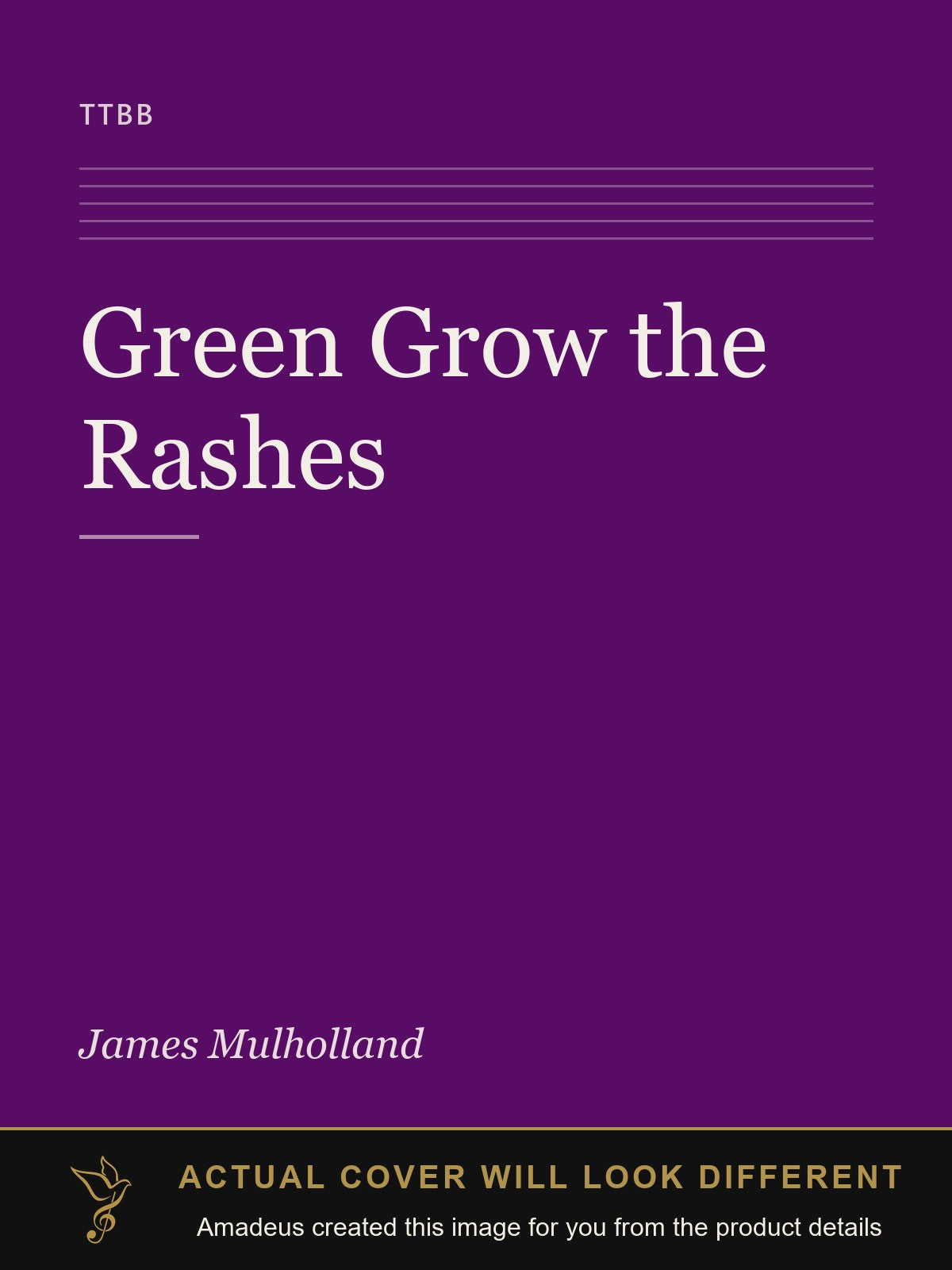 Green Grow the Rashes - Amadeus created this image from the product details; the actual cover will look different
