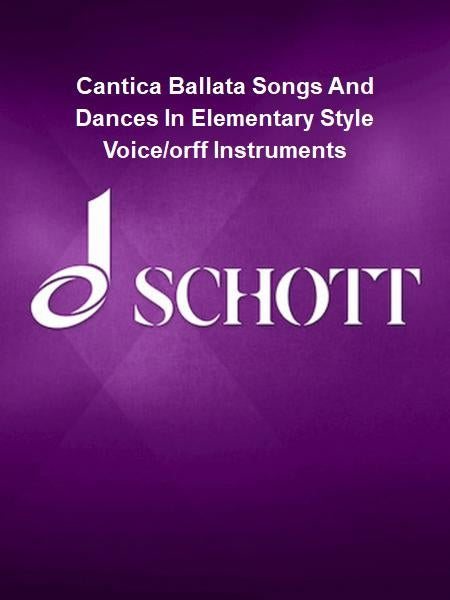 Product Cover for Cantica Ballata Songs And Dances In Elementary Style Voice/orff Instruments