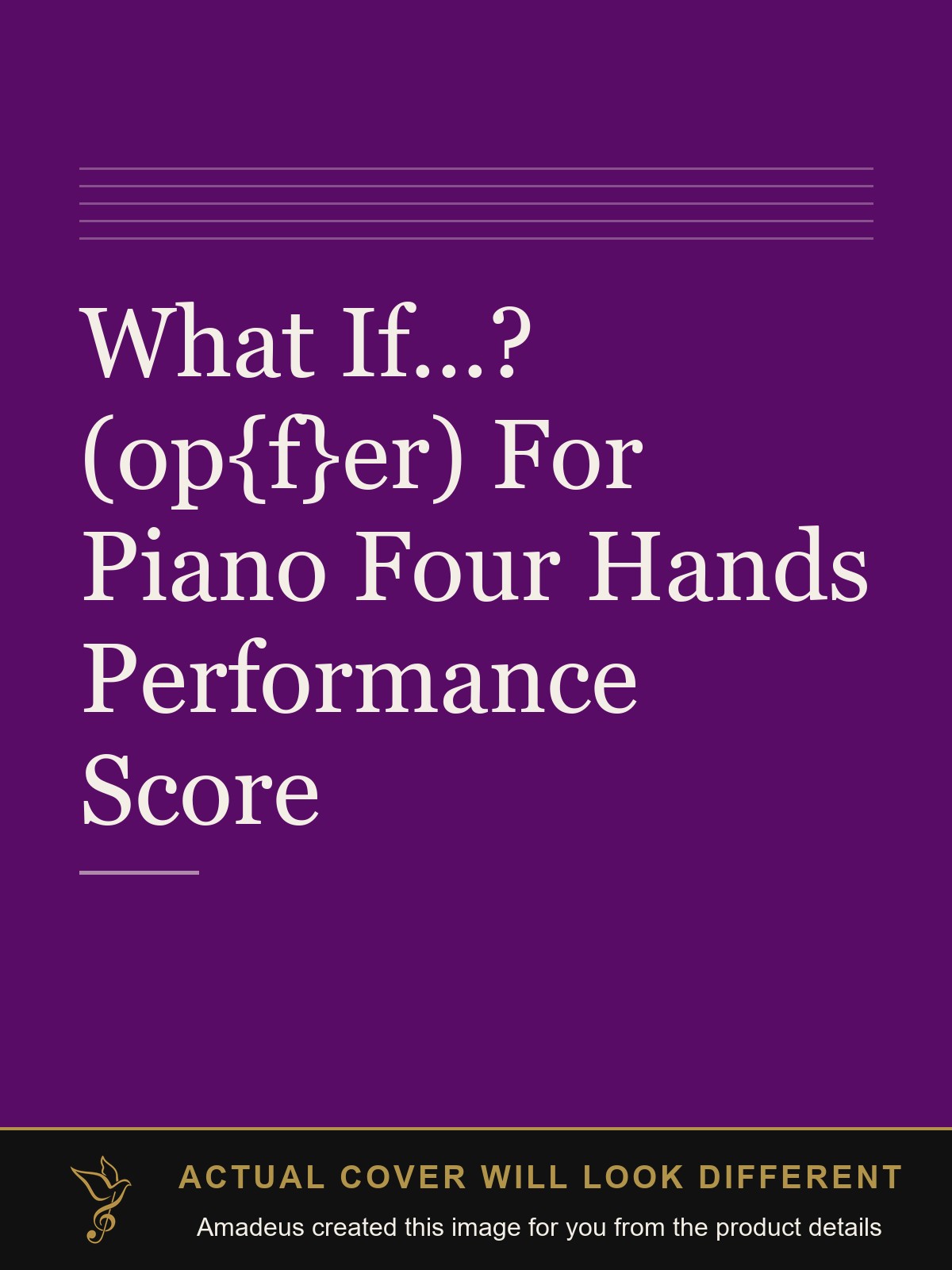 What If...? (op{f}er) For Piano Four Hands Performance Score - Amadeus created this image from the product details; the actual cover will look different