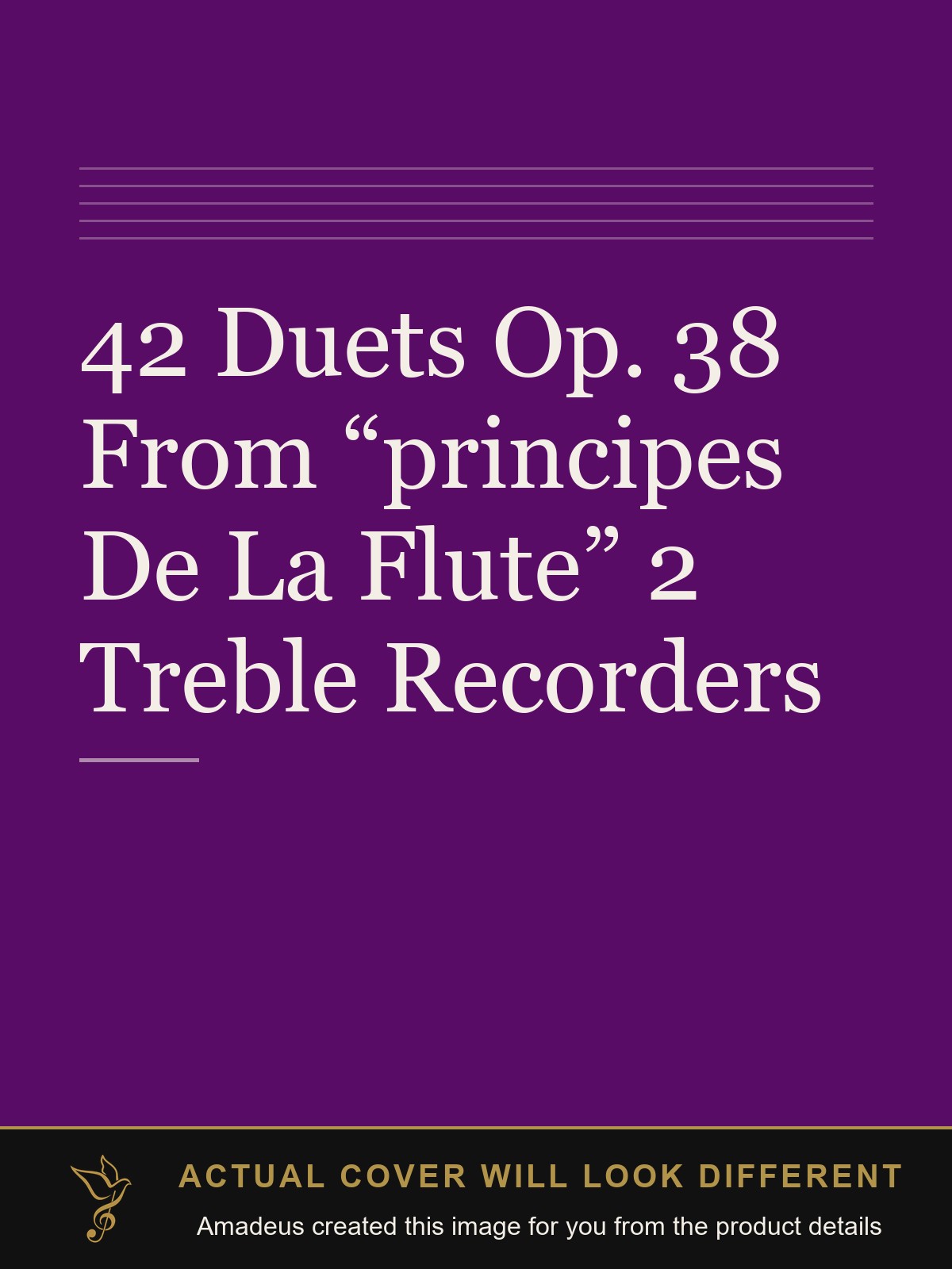 42 Duets Op. 38 From “principes De La Flute” 2 Treble Recorders - Amadeus created this image from the product details; the actual cover will look different