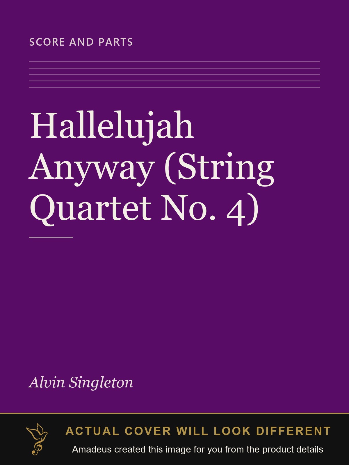 Hallelujah Anyway (String Quartet No. 4) - Amadeus created this image from the product details; the actual cover will look different