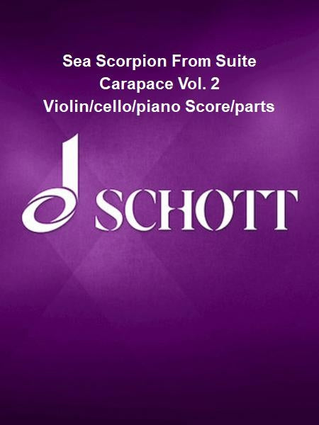 Product Cover for Sea Scorpion From Suite Carapace Vol. 2 Violin/cello/piano Score/parts