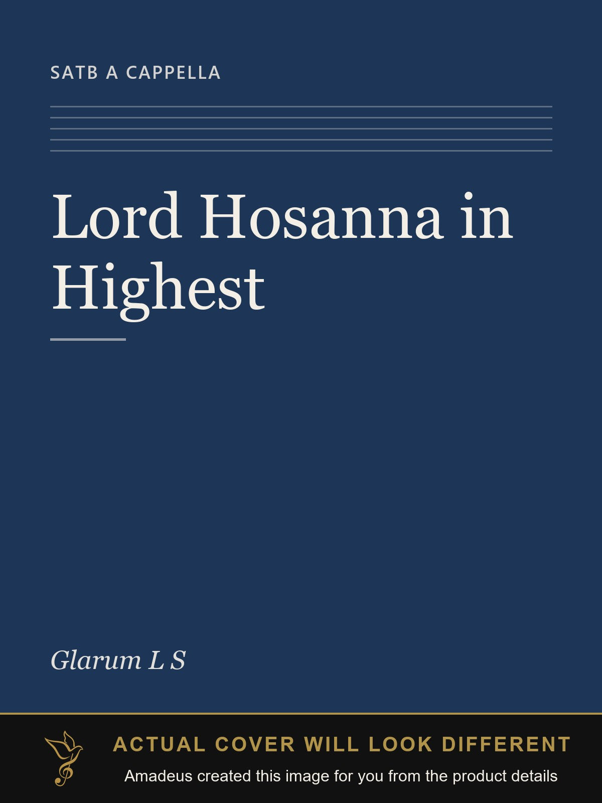 Lord Hosanna in Highest - Amadeus created this image from the product details; the actual cover will look different