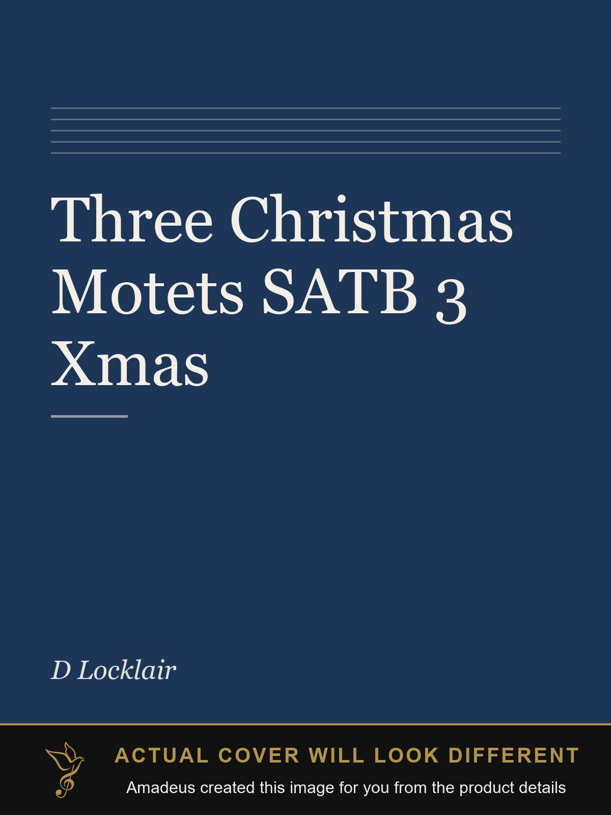 Three Christmas Motets SATB 3 Xmas - Amadeus created this image from the product details; the actual cover will look different