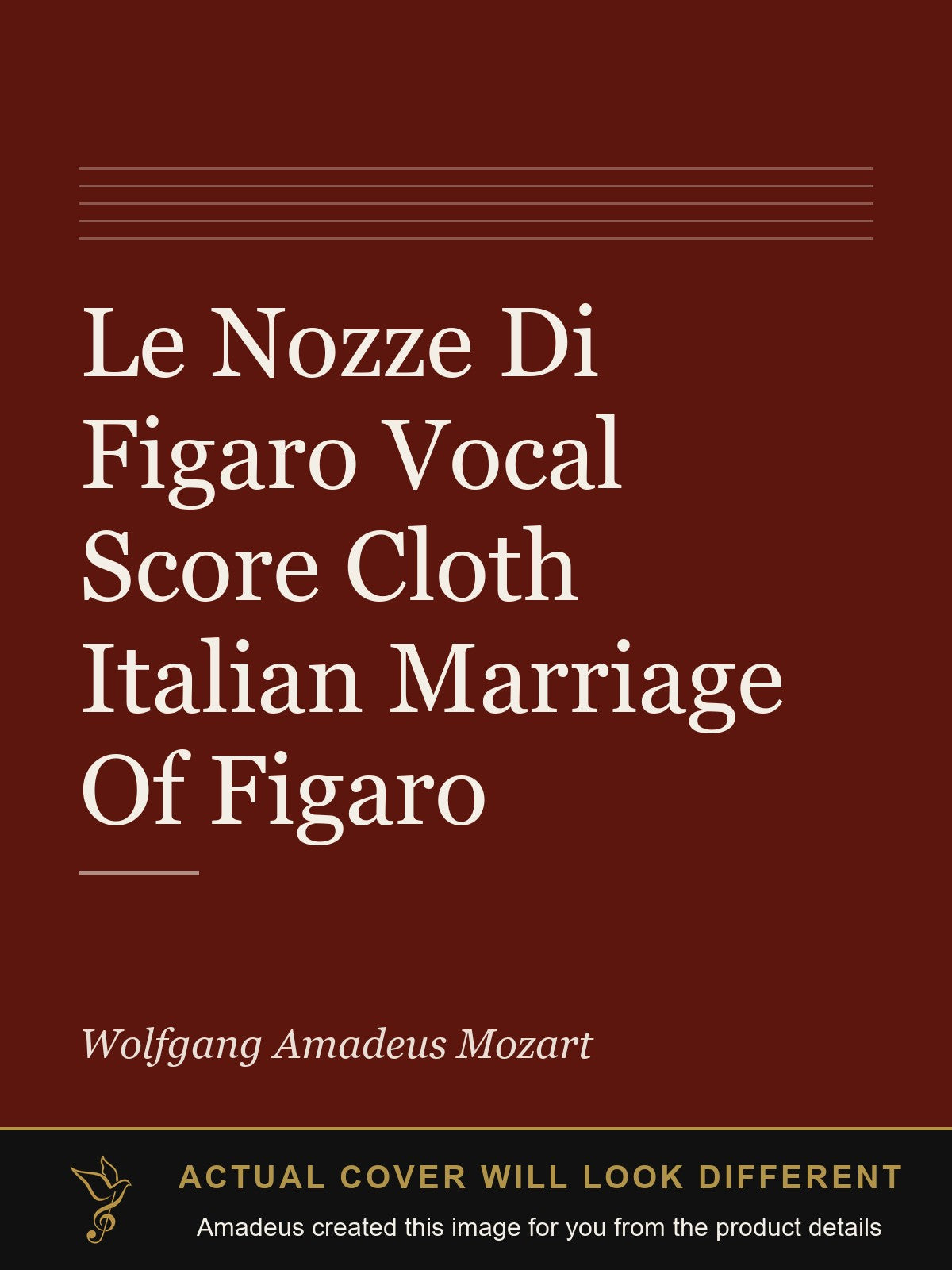 Le Nozze Di Figaro Vocal Score Cloth Italian Marriage Of Figaro - Amadeus created this image from the product details; the actual cover will look different