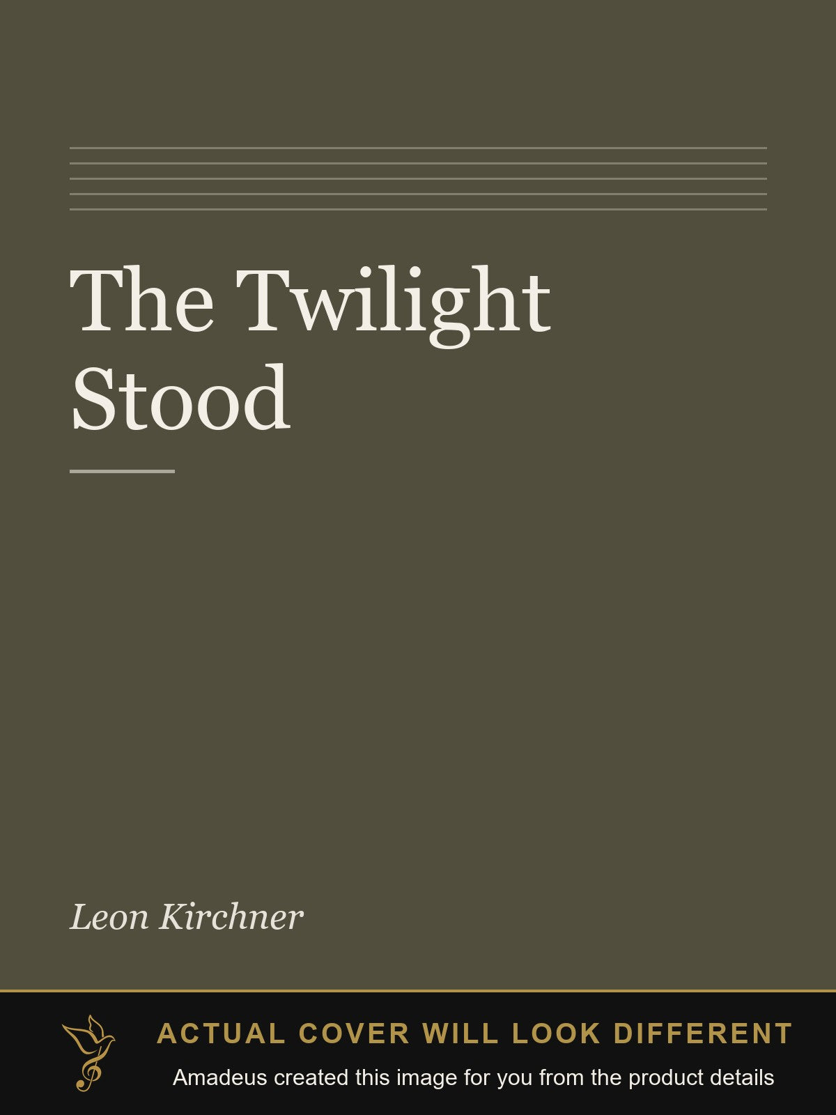 The Twilight Stood - Amadeus created this image from the product details; the actual cover will look different