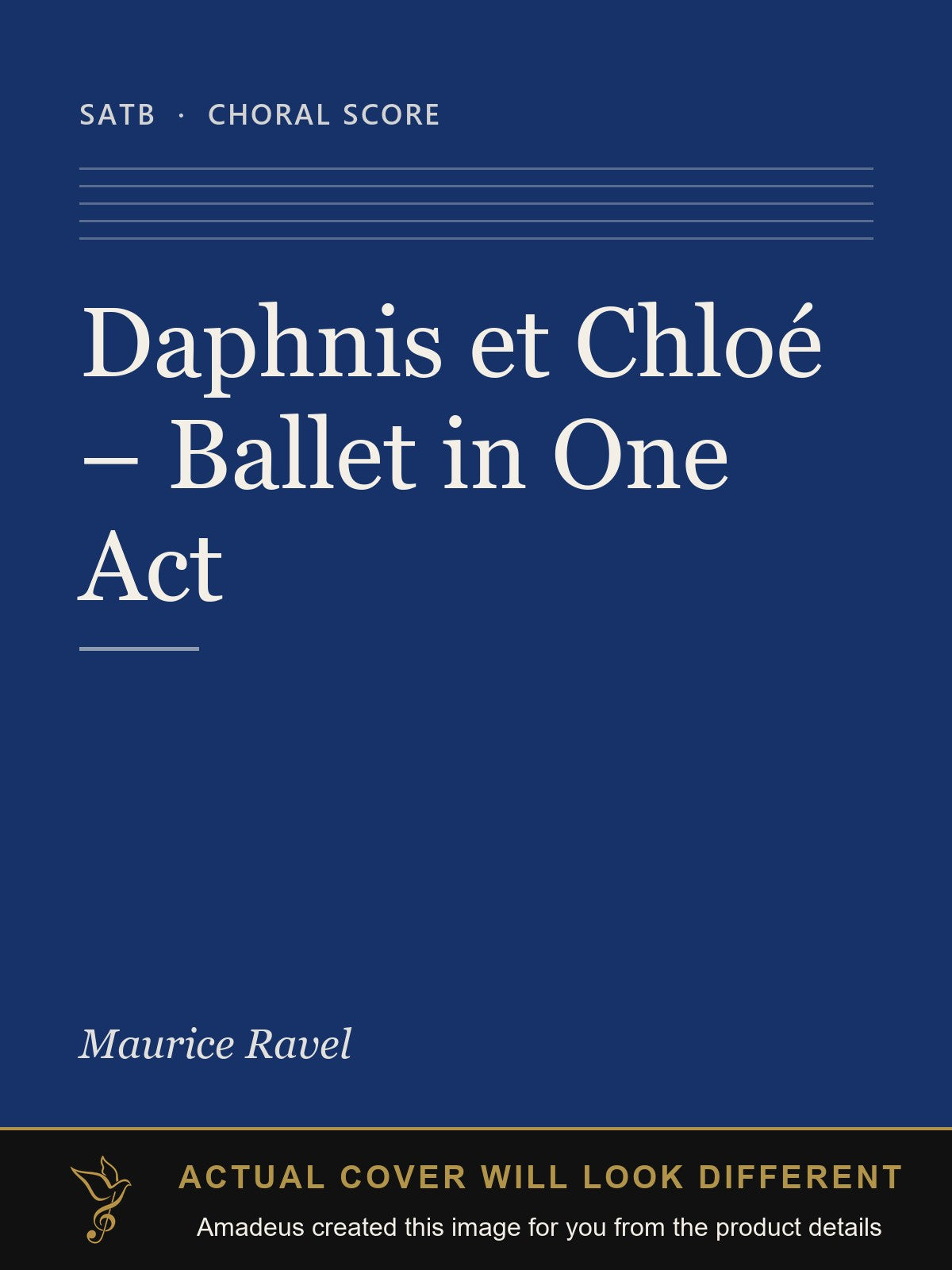 Daphnis et Chloé – Ballet in One Act - Amadeus created this image from the product details; the actual cover will look different